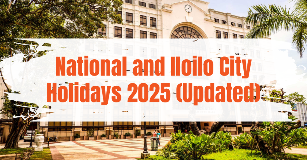 National and Iloilo City Holidays 2025 I You Create Iloilo I Glory Moralidad